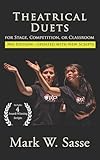 Theatrical Duets for Stage, Competition, or Classroom: The Short Play Collection, Volume 1