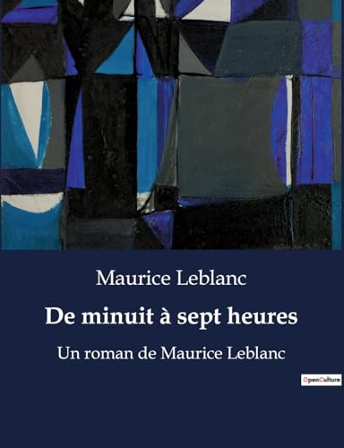 De minuit à sept heures: Un mystère nocturne entre passion et intrigue (French Edition)