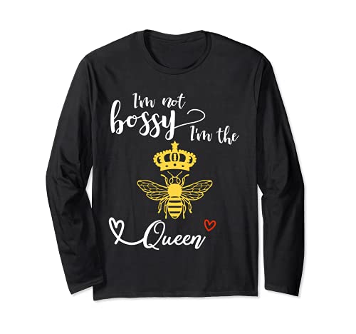 I'm Not Bossy I'm the Queen Camisa para mujer Boss Queen Bee Manga Larga