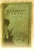 Rodeheaver's Sociability Songs - "Songs for Everybody" For Community, School, Home B071RW2N78 Book Cover