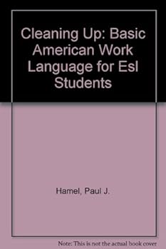 Paperback Cleaning Up: Basic American Work Language for Esl Students Book