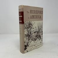 The Hereford in America; a compilation of historic facts about the breed's background and bloodlines B001S1XJUS Book Cover