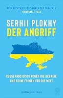 Hoffmann und Campe – Der Angriff: Russlands Krieg gegen die Ukraine und seine Fol