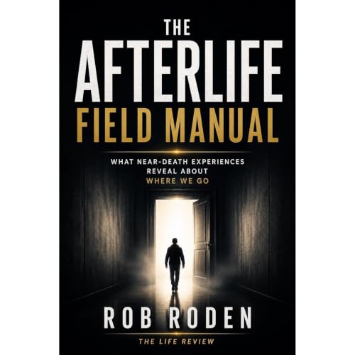 The Afterlife Field Manual Audiobook By Rob Roden cover art
