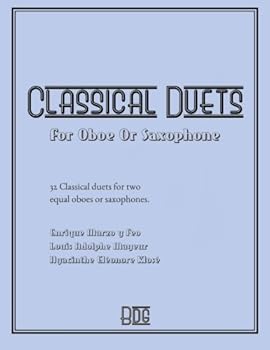 Paperback Classical Duets For Oboe Or Saxophone: 32 Classical duets for two equal oboes or saxophones Book