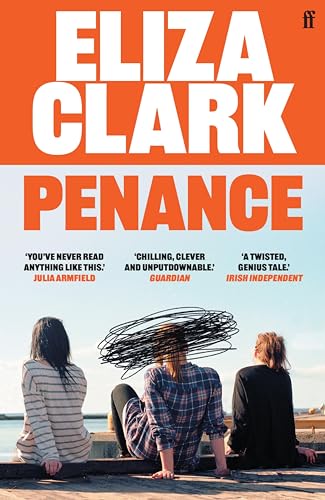 Penance: The 'unmissable banger' ALICE SLATER from the author of BOY PARTS and SHE'S ALWAYS HUNGRY (English Edition)