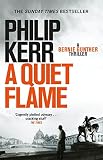 A Quiet Flame: Bernie Gunther Thriller 5: A Bernie Gunther Mystery