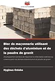 bloc marche granit prix  Bloc de maçonnerie utilisant des déchets d\'aluminium et de la poudre de granit
