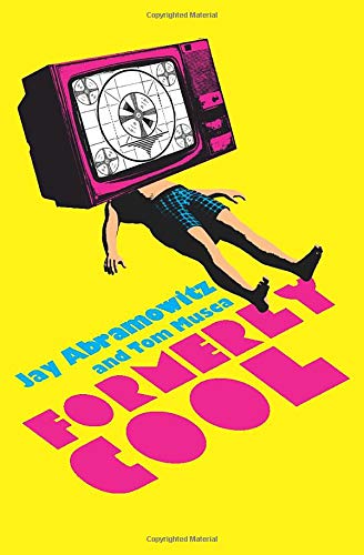 Formerly Cool: A Novel