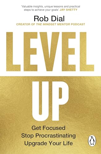 Cover of Level Up: Get Focused, Stop Procrastinating and Upgrade Your Life