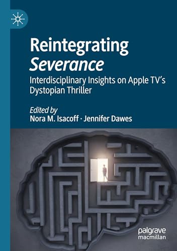 Reintegrating Severance: Interdisciplinary Insights on Apple TV?s Dystopian Thriller für 137,71 EUR (-8%) statt 149,79 EUR bei amazon.de Bild: Reintegrating Severance: Interdisciplinary Insights on Apple TV?s Dystopian Thriller für 137,71 EUR (-8%) statt 149,79 EUR bei amazon.de