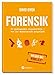 Produktbild Forensik: 50 spektakuläre Kriminalfälle - von der Wissenschaft aufgeklärt