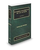 Florida Elements of an Action, 2012-2013 ed. (Vol. 21, Florida Practice Series) 0314600124 Book Cover