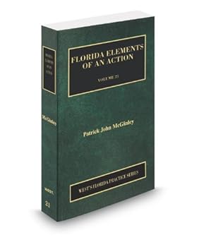 Florida Elements of an Action, 2013-2014 ed.