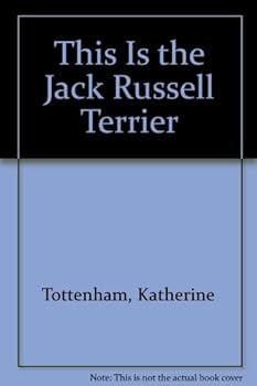 Hardcover This Is the Jack Russell Terrier Book