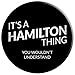 It's a Hamilton Thing - Great Gift for Teenager PopSockets Grip and Stand for Phones and Tablets
