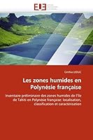 Les Zones Humides En Polynésie Française 6131542627 Book Cover
