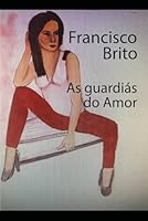 AS GUARDIÃS DO AMOR (Portuguese Edition) B0F5Q9R5JQ Book Cover