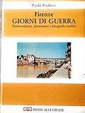  FIRENZE GIORNI DI GUERRA
