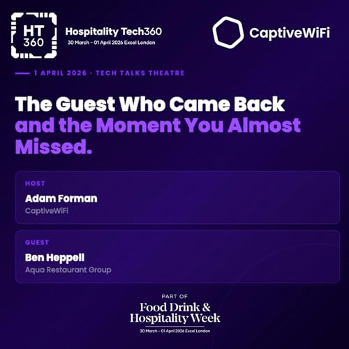 The Guest Who Came Back and the Moment You Almost Missed at Hospitality Tech 360