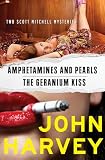 Amphetamines and Pearls & The Geranium Kiss (The Scott Mitchell Mysteries)