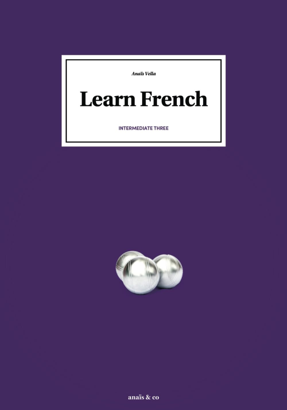 Learn French - Intermediate three