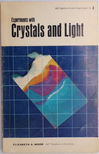 Experiments with Crystals and Light: Bell Syste... B00AH2INFU Book Cover
