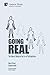Going Real: The Value of Design in the Era of PostCapitalism (Series in Design)