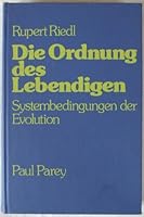 Die Ordnung des Lebendigen: Systembedingungen d. Evolution 3490065182 Book Cover