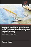 Wplyw skali geograficznej na czynniki determinujace leptospiroze (Polish Edition) 6209006175 Book Cover