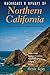 Backroads & Byways of Northern California: Drives, Day Trips and Weekend Excursions (Backroads & Byways)
