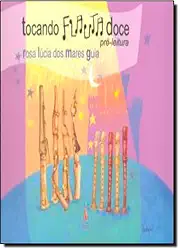 Tocando Flauta Doce. Pré-Leitura