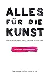  Alles für die Kunst: Wie werde ich eine erfolgreiche Künstlerin - Feminine Sprachfassung