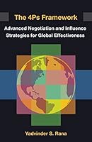 The 4ps Framework: Advanced Negotiation and Influence Strategies for Global Effectiveness 1502909235 Book Cover