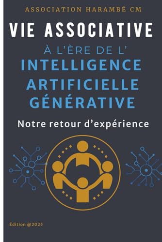 VIE ASSOCIATIVE À L'ÈRE DE L'INTELLIGENCE ARTIFICIELLE GÉNÉRATIVE: Notre retour d'expérience