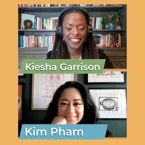 Ep. 1: Interview with Kiesha Garrison and Kim Pham