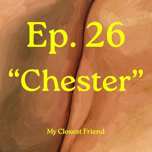 Ep. 26 "Chester"