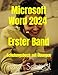 Microsoft Word 2024 - Erster Band: Schulungsbuch mit Übungen (Microsoft Word 2024 – Schulungsbücher-Reihe mit vielen integrierten Übungen in drei Bänden, Band 1)