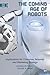 The Coming Age of Robots: Implications for Consumer Behavior and Marketing Strategy (Issn)