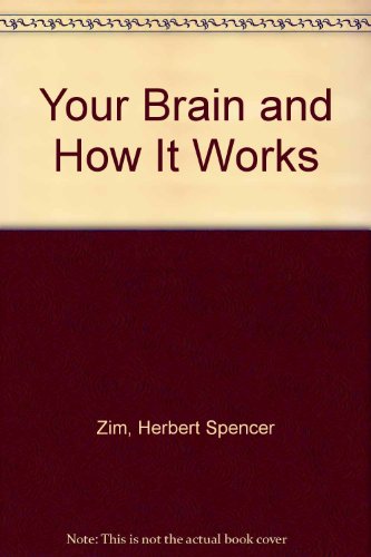 Your Brain and How It Works 068831922X Book Cover