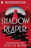 Shadow Reaper: The epic new fantasy from the bestselling author of The Prison Healer trilogy