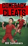 Comeback Cleats (Max Miles Soccer Series)