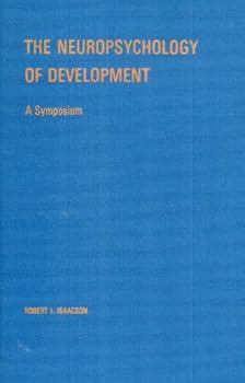 Paperback The Neuropsychology of Development: A Symposium Book