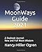 MoonWays Guide 2021: A Daybook Journal: New Moon and Full Moon Wisdom