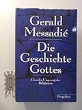 Die Geschichte Gottes - Gerald Messadié 