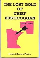The Lost Gold of Chief Busticoggan 0972996109 Book Cover