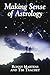 Making Sense of Astrology