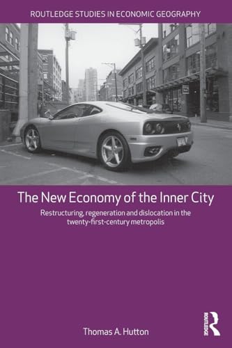 The New Economy of the Inner City (Routledge Studies in Economic Geography)
