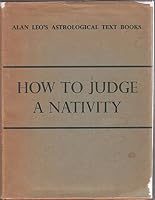 Alan Leo's Astrological Text Books How to Judge a Nativity B001E1VQLG Book Cover