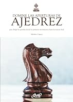 Domine las aperturas de ajedrez 8431528672 Book Cover